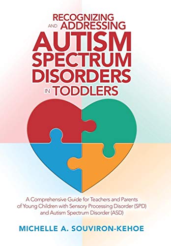 Recognizing and Addressing Autism Spectrum Disorders in Toddlers  A Comprehensi [Hardcover]