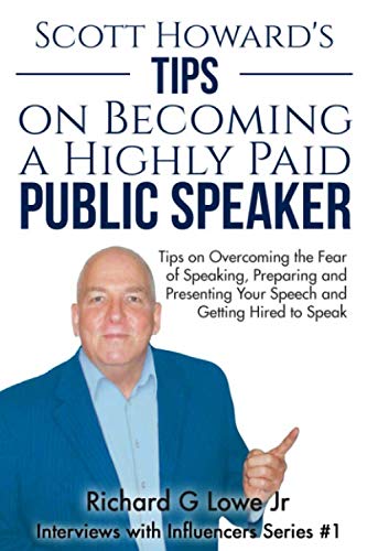 Scott Hoard's Tips On Becoming A Highly Paid Public Speaker Tips On Overcoming [Paperback]