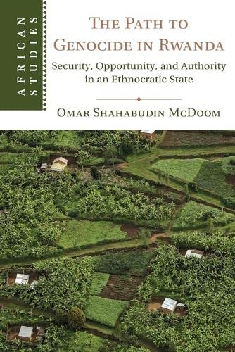 The Path to Genocide in Randa Security, Opportunity, and Authority in an Ethno [Paperback]