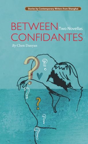 Between Confidantes: Two Novellas [Paperback]