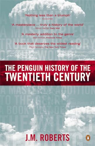 The Penguin History of the Twentieth Century: The History of the World, 1901 to  [Paperback]