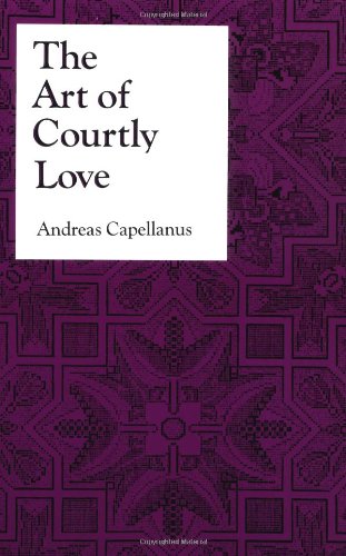 The Art Of Courtly Love (records Of Civilization) [Paperback]