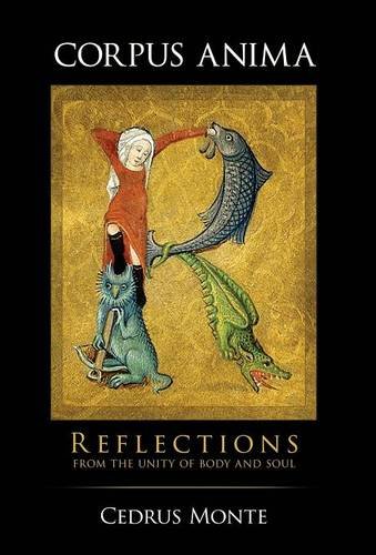 Corpus Anima Reflections From The Unity Of Body And Soul [Hardcover]