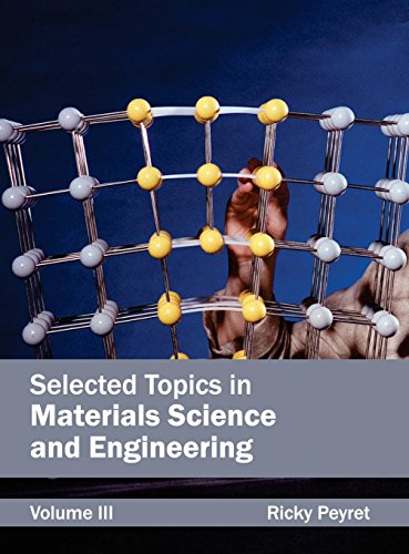 Selected Topics in Materials Science and Engineering Volume III [Hardcover]