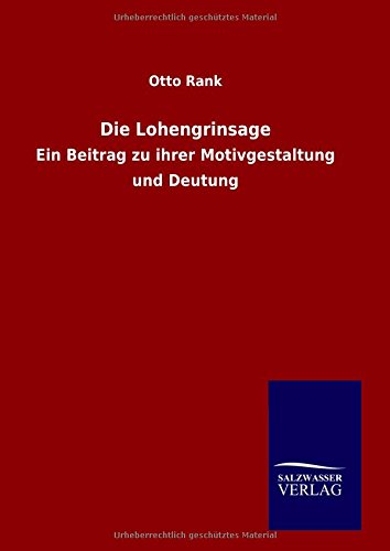 Die Lohengrinsage (german Edition) [Hardcover]