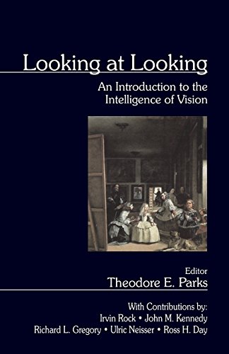 Looking at Looking An Introduction to the Intelligence of Vision [Paperback]