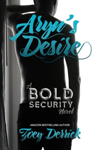 Aryn's Desire A Bold Security Novel (finding Submission 1) [Paperback]