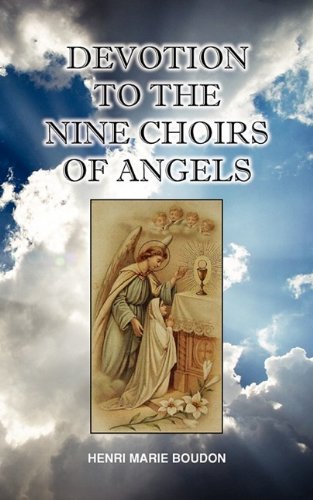 Devotion To The Nine Choirs Of Holy Angels [Paperback]