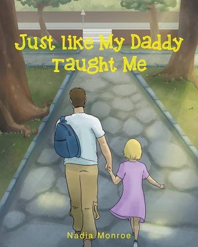 Just Like My Daddy Taught Me [Paperback]