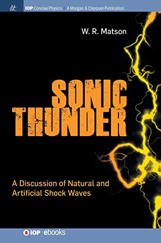 Sonic Thunder  A Discussion of Natural and Artificial Shock Waves [Hardcover]