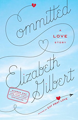 Committed: A Love Story [Paperback]