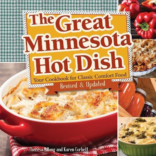 Great Minnesota Hot Dish: Your Cookbook For C