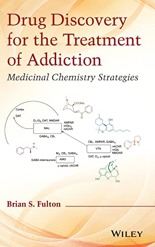 Drug Discovery for the Treatment of Addiction Medicinal Chemistry Strategies [Hardcover]