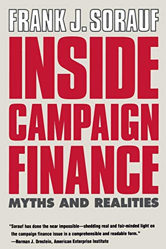 Inside Campaign Finance Myths and Realities [Paperback]