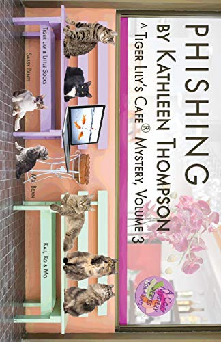 Phishing, A Tiger Lily's Cafe Mystery (volume 3) [Paperback]