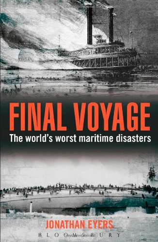 Final Voyage: The World's Worst Maritime Disasters [Paperback]