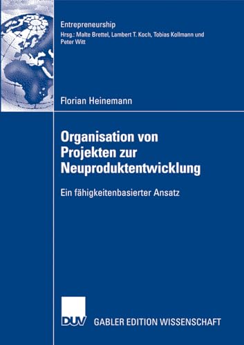 Organisation von Projekten der Neuproduktentwicklung: Ein fhigkeitenbasierter A [Paperback]