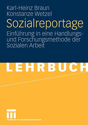 Sozialreportage: Einfhrung in eine Handlungs- und Forschungsmethode der Soziale [Paperback]