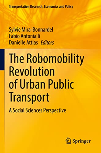 The Robomobility Revolution of Urban Public Transport: A Social Sciences Perspec [Paperback]