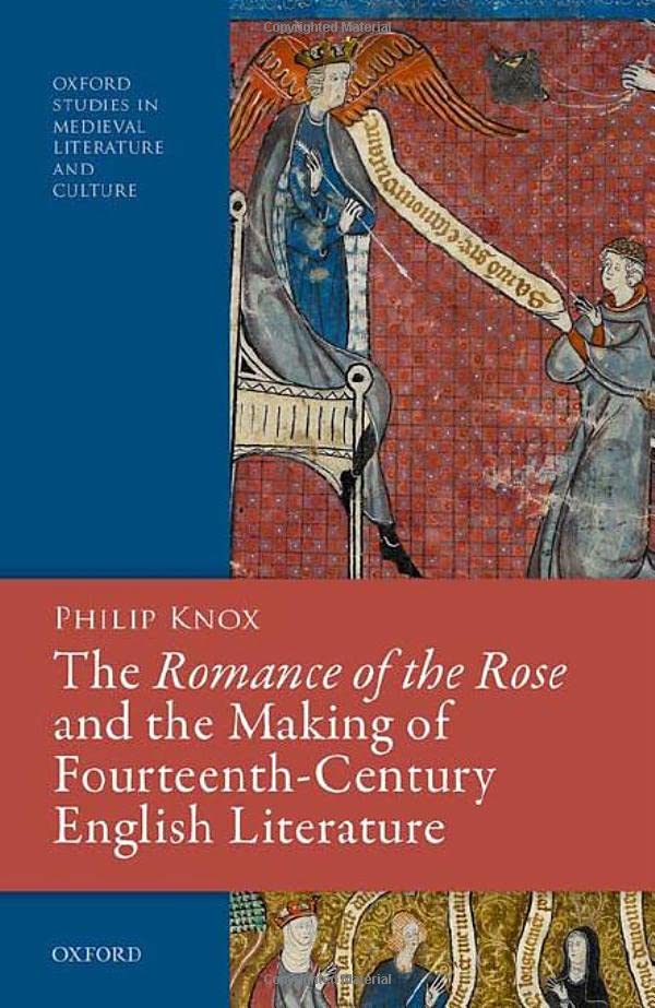 The Romance of the Rose and the Making of Fourteenth-Century English Literature [Hardcover]