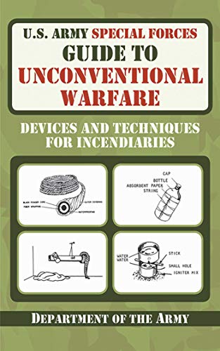 U.S. Army Special Forces Guide to Unconventional Warfare: Devices and Techniques [Paperback]