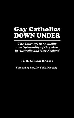 Gay Catholics Don Under The Journeys in Sexuality and Spirituality of Gay Men  [Hardcover]