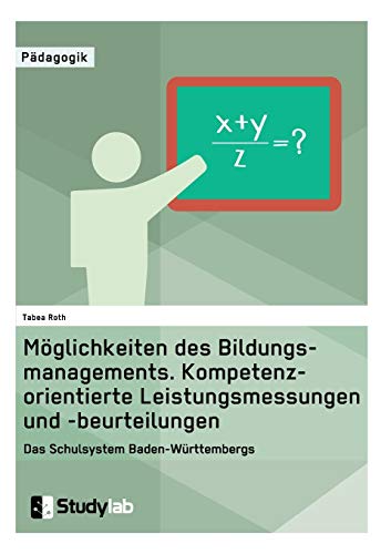 Moglichkeiten Des Bildungsmanagements. Kompetenzorientierte Leistungsmessungen U [Paperback]