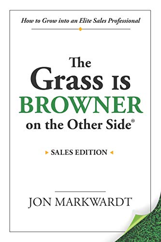 The Grass Is Broner On The Other Side Ho To Gro Into An Elite Sales Professi [Paperback]