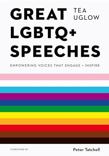 Great LGBTQ+ Speeches: Empowering Voices That Engage And Inspire [Paperback]