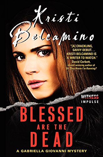 Blessed are the Dead: A Gabriella Giovanni Mystery [Paperback]