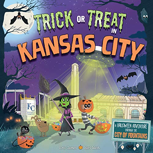 Trick or Treat in Kansas City: A Halloween Adventure Through The City of Fountai [Hardcover]