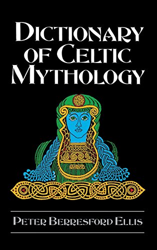 Dictionary Of Celtic Mythology [Hardcover]