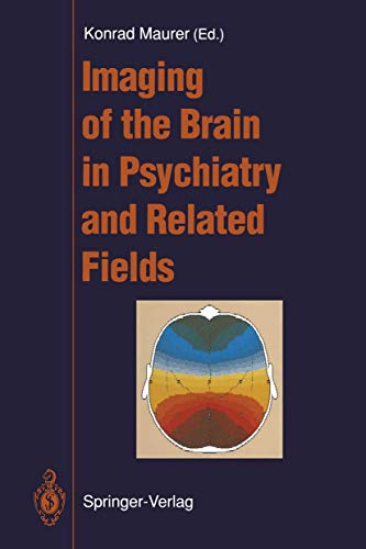 Imaging of the Brain in Psychiatry and Related Fields [Paperback]