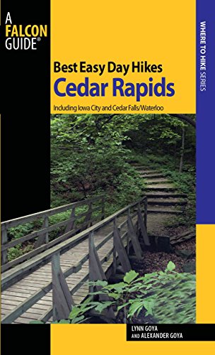 Best Easy Day Hikes Cedar Rapids: Including Iowa City And Cedar Falls/Waterloo [Paperback]