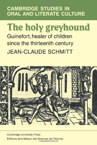 The Holy Greyhound Guinefort, Healer of Children since the Thirteenth Century [Paperback]