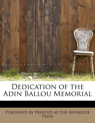 Dedication of the Adin Ballou Memorial [Paperback]