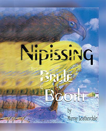 Nipissing from Brule to Booth [Paperback]