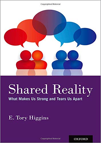 Shared Reality What Makes Us Strong and Tears Us Apart [Hardcover]