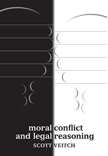 Moral Conflict and Legal Reasoning [Hardcover]