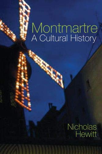 Montmartre: A Cultural History [Paperback]