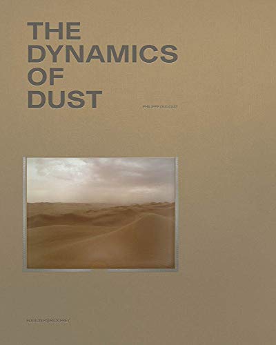 Philippe Dudouit: The Dynamics of Dust [Paperback]