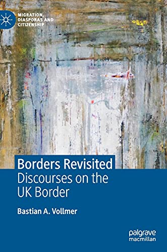 Borders Revisited: Discourses on the UK Border [Hardcover]