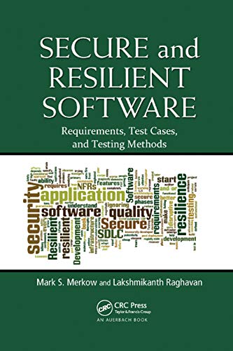 Secure and Resilient Softare Requirements, Test Cases, and Testing Methods [Paperback]