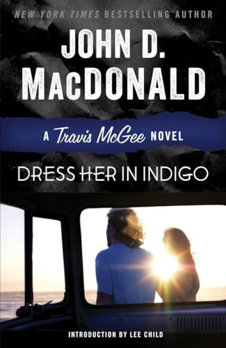 Dress Her in Indigo: A Travis McGee Novel [Paperback]