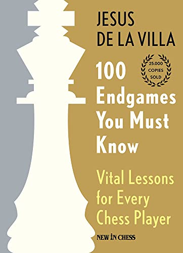 100 Endgames You Must Know: Vital Lessons for Every Chess Player [Hardcover]