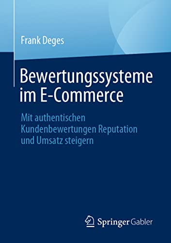 Bewertungssysteme im E-Commerce: Mit authentischen Kundenbewertungen Reputation  [Paperback]