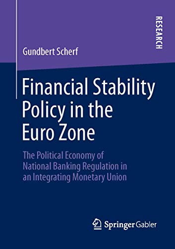 Financial Stability Policy in the Euro Zone: The Political Economy of National B [Paperback]