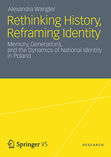 Rethinking History, Reframing Identity Memory, Generations, and the Dynamics of [Paperback]