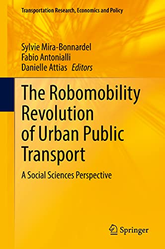 The Robomobility Revolution of Urban Public Transport: A Social Sciences Perspec [Hardcover]