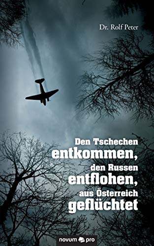 Den Tschechen Entkommen, Den Russen Entflohen, Aus sterreich Geflchtet (german [Paperback]